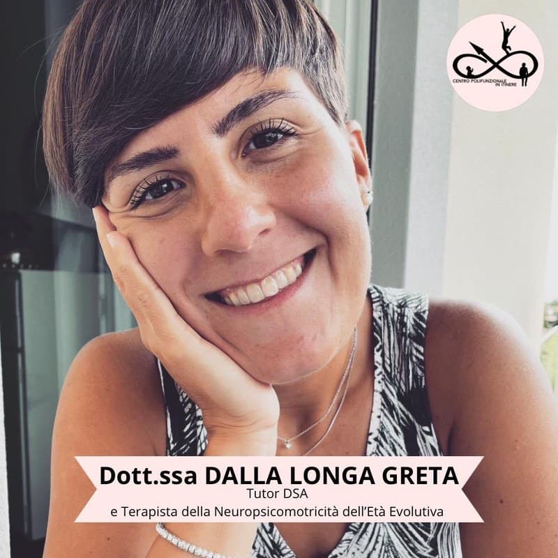 Dott.ssa Greta Dalla Longa, Tutor DSA · Terapista della Neuropsicomotricità dell'Età Evolutiva